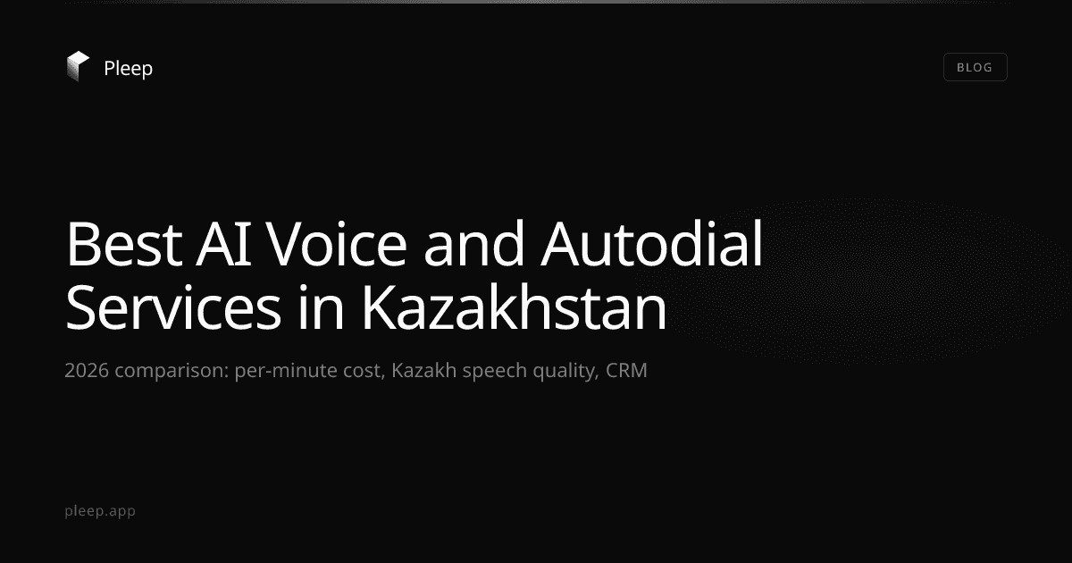 Best AI Voice and Autodial Services in Kazakhstan: 2026 Comparison