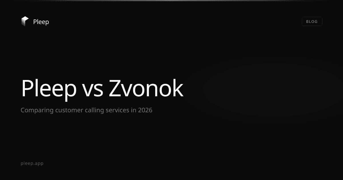 Pleep vs Zvonok: Comparing Customer Calling Services in 2026